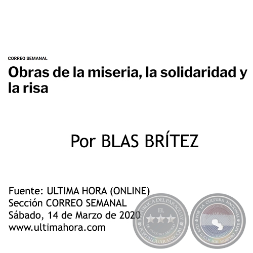 OBRAS DE LA MISERIA, LA SOLIDARIDAD Y LA RISA - Por BLAS BRÍTEZ - Sábado, 14 de Marzo de 2020